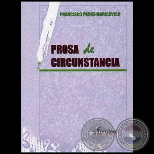 PROSA DE CIRCUNSTANCIA, 2008 - Por FRANCISCO PREZ-MARICEVICH